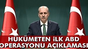 Başbakan Yardımcısı Kurtulmuş'tan ABD operasyon açıklaması