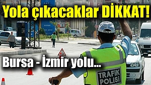 Bursa - İzmir yolunda tatil yoğunluğu