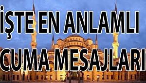 En anlamlı Cuma mesajları (Cuma günü mesajları 2017)