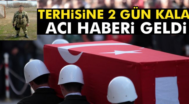 Terhisine 2 gün kala şehit oldu