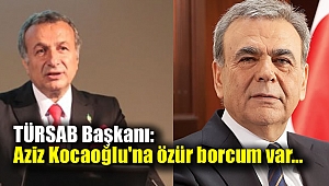 TÜRSAB Başkanı: Aziz Kocaoğlu'na özür borcum var