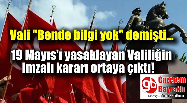 19 Mayıs'ı yasaklayan Valiliğin imzalı kararı ortaya çıktı