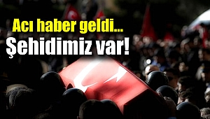 Acı haber geldi: Şehidimiz var