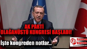 AK Parti 3. Olağanüstü Büyük Kongresi başladı