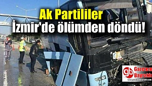 Ak partililer İzmir'de kaza geçirdi