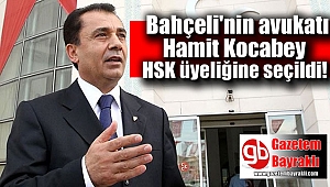 Bahçeli'nin avukatı Hamit Kocabey, HSK üyeliğine seçildi