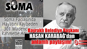 Bayraklı Belediye Başkanı Hasan Karabağ'dan SOMA paylaşımı