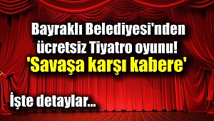 Bayraklı Belediyesi'nden 'Savaşa karşı kabere'