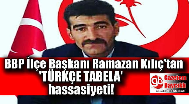 BBP Altındağ İlçe Başkanı Ramazan Kılıç'tan 'Yabancı tabela' tepkisi
