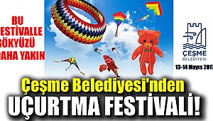 Çeşme Belediyesi'nden Uluslararası Uçurtma Festivali