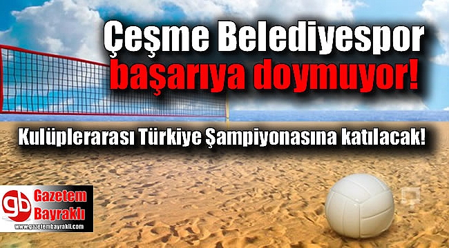 Çeşme Belediyespor başarıya doymuyor