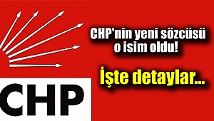 CHP'nin yeni sözcüsü belli oldu