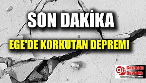 Ege'de korkutan deprem