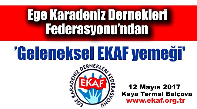 Ege Karadeniz Dernekleri Federasyonu'ndan ''Geleneksel EKAF Yemeği'