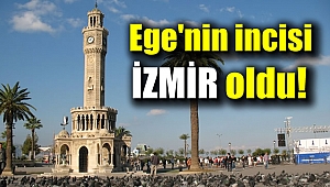 Ege'nin incisi İzmir oldu