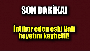 Eski vali intihar etti
