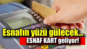 Esnaflara müjde 'Esnaf Kart' geliyor