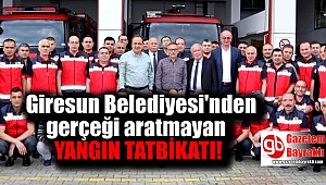 Giresun Belediyesi'nden gerçeği aratmayan yangın tatbikatı