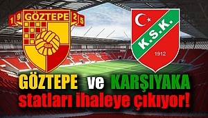 Göztepe ve Karşıyaka statları ihaleye çıkıyor