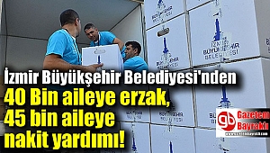 İzmir Büyükşehir Belediyesi'nden ihtiyaç sahiplerine yardım