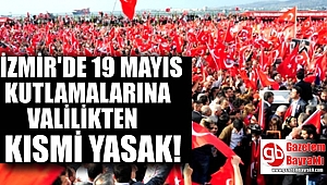 İzmir'de 19 Mayıs kutlamalarına Valilikten kısmi yasak