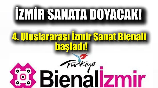 İzmir'de 4'ncü Uluslararası İzmir Sanat Bienali başladı