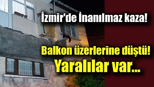 İzmir'de balkon çöktü: 3 yaralı