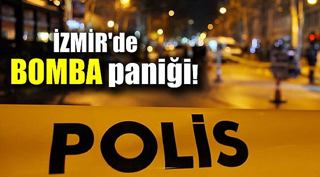 İzmir'de bomba paniği