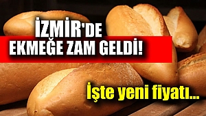 İzmir'de ekmeğe zam geldi