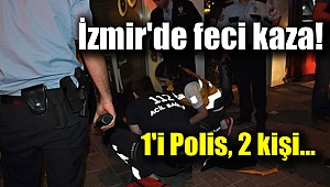 İzmir'de feci kaza