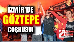 İzmir'de Göztepe coşkusu yaşandı