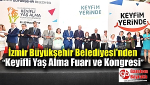 İzmir’de yaşamak da yaşlanmak da güzel