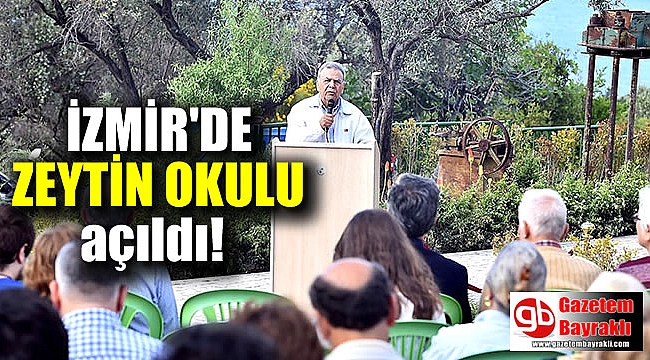 İzmir'de zeytin okulu açıldı