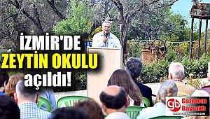 İzmir'de zeytin okulu açıldı