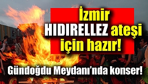 İzmir Hıdırellez için hazır