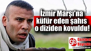 İzmir Marşı'na küfür eden Ebubekir Öztürk diziden kovuldu