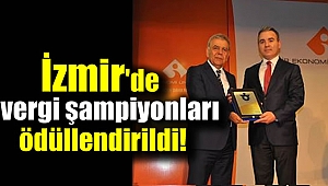 İzmir vergi şampiyonları ödüllendirildi