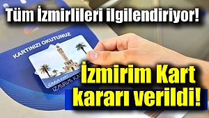 İzmirim Kart hakkında karar verildi