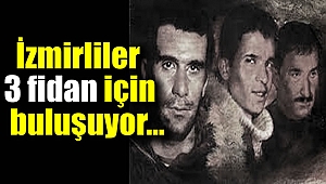 İzmirliler Üç Fidan için buluşuyor