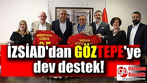 İZSİAD'dan GÖZTEPE'ye dev destek