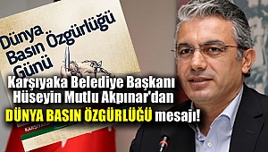 Karşıyaka Belediye Başkanı Akpınar'dan Dünya Basın Özgürlüğü mesajı