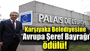Karşıyaka Belediyesine ‘Avrupa Şeref Bayrağı’ ödülü