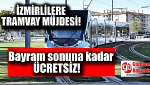Karşıyaka'da tramvay bayram sonuna kadar ücretsiz