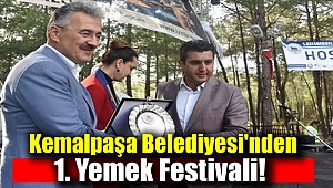 Kemalpaşa Belediyesi 'nden 1.Uluslararası Yemek Festivali