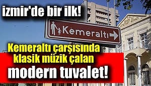 Kemeraltı çarşısında klasik müzik çalan modern tuvalet