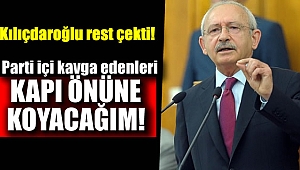 Kılıçdaroğlu: Parti içi kavgaya asla izin vermeyeceğiz