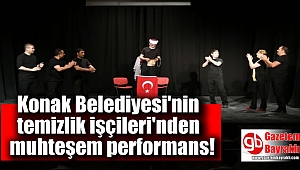 Konak Belediyesi'nin temizlik işçileri'nden muhteşem performans