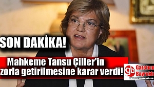 Mahkeme Tansu Çiller'in duruşmaya zorla getirilmesine karar verdi