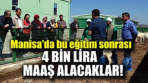 Manisa'da eğitim sonrası 4 bin lira maaş alacaklar