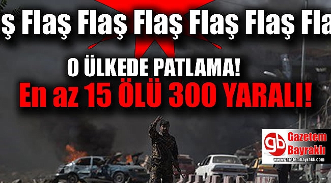 O Ülkede patlama